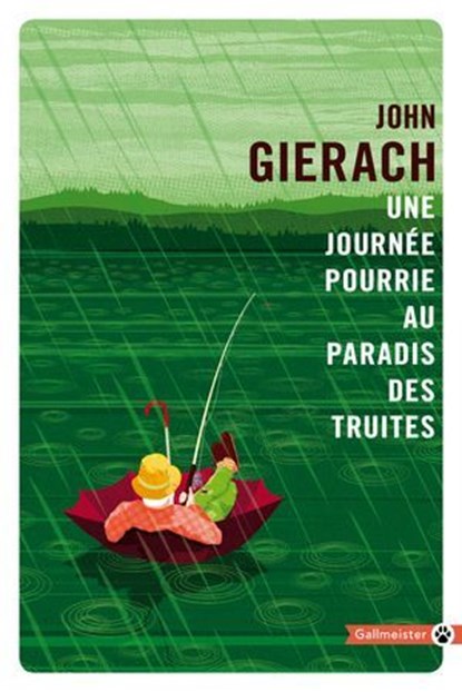 Une journée pourrie au paradis des truites, John Gierach - Ebook - 9782404013473