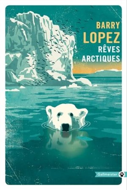 Rêves arctiques, Barry Lopez - Ebook - 9782404015583