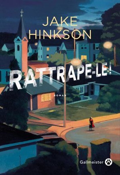 Rattrape-le !, Jake Hinkson - Ebook - 9782404017303