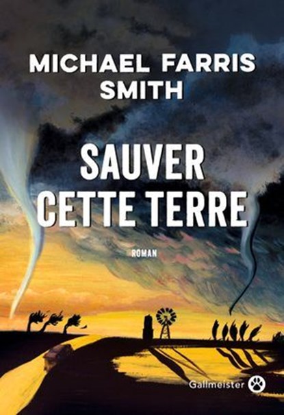 Sauver cette terre, Michael Farris Smith - Ebook - 9782404022413
