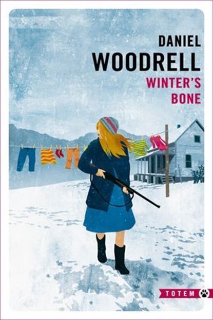 Winter's Bone, Daniel Woodrell - Ebook - 9782404022550