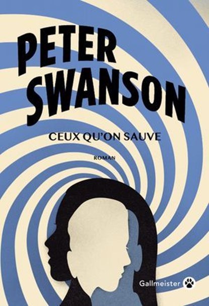 Ceux qu'on sauve, Peter Swanson - Ebook - 9782404023083