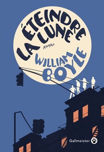 Éteindre la lune, William Boyle - Ebook - 9782404024431