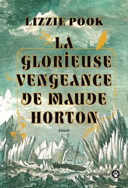 La Glorieuse Vengeance de Maude Horton, Lizzie Pook - Ebook - 9782404025032