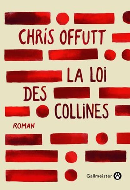 La Loi des Collines, Chris Offutt - Ebook - 9782404025391