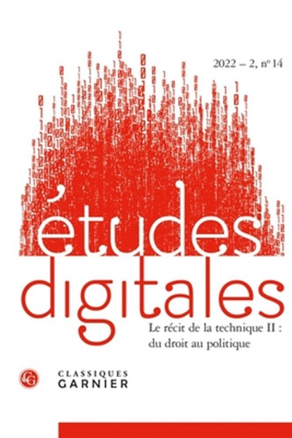 Etudes Digitales 2022-2,14: Le Recit de la Technique II: Du Droit Au Politique, Armen Khatchatourov - Paperback - 9782406173564