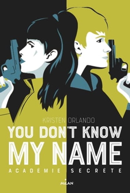 You don't know my name, Tome 02, Kristen Orlando - Ebook - 9782408000288
