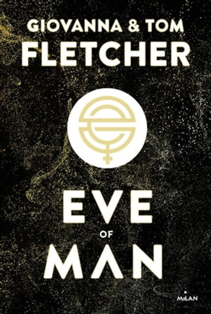 Eve of man - t. 1, Tom Fletcher ; Giovanna Fletcher - Ebook - 9782408010096