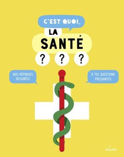 C'est quoi, la santé ?, Collectif D'Auteurs ; Sophie Dussaussois - Ebook - 9782408010140