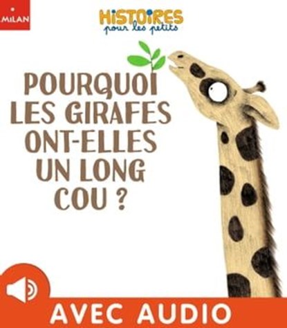 Pourquoi les girafes ont-elles un long cou ?, Paule Battault - Ebook - 9782408026363