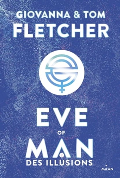 Eve of man - t. 2, Giovanna Fletcher ; Tom Fletcher - Ebook - 9782408029371