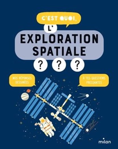 C'est quoi, l'exploration spatiale ?, Sophie Dussaussois - Ebook - 9782408038717