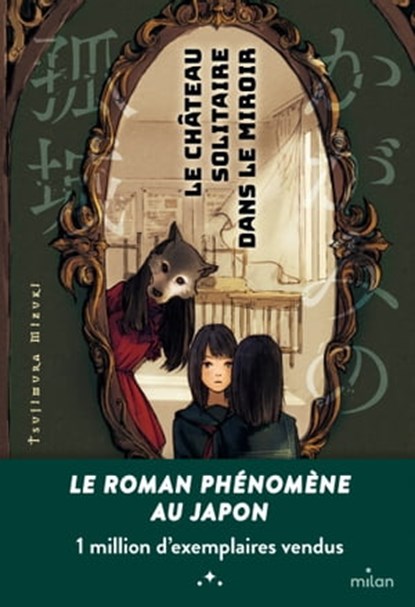 Le château solitaire dans le miroir, Mizuki Tsujimura - Ebook - 9782408040710
