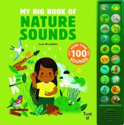 My Big Book of Nature Sounds, Lucie Brunelliere - Gebonden - 9782408042165