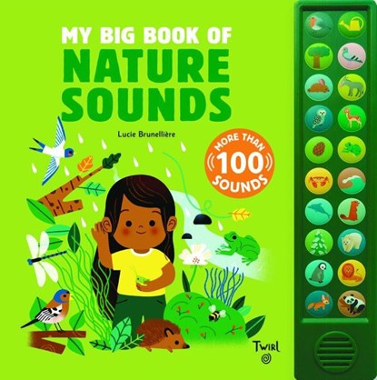 My Big Book of Nature Sounds, Lucie Brunelliere - Paperback - 9782408042165
