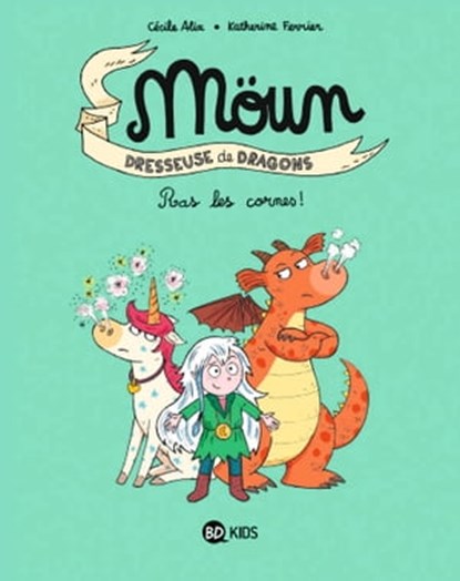 Möun, Tome 03, Cécile Alix - Ebook - 9782408045661