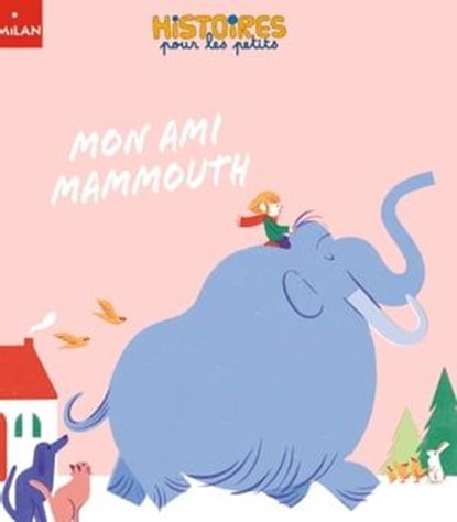 Mon ami Mammouth, Pascal Brissy - Ebook - 9782408045760