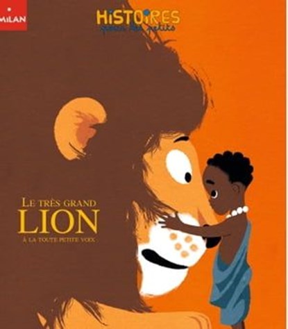 Le très grand lion avec une toute petite voix, Valérie Cros - Ebook - 9782408045784