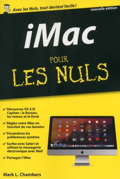 IMac Poche Pour les Nuls, nouvelle édition, Mark L. Chambers - Ebook - 9782412015452
