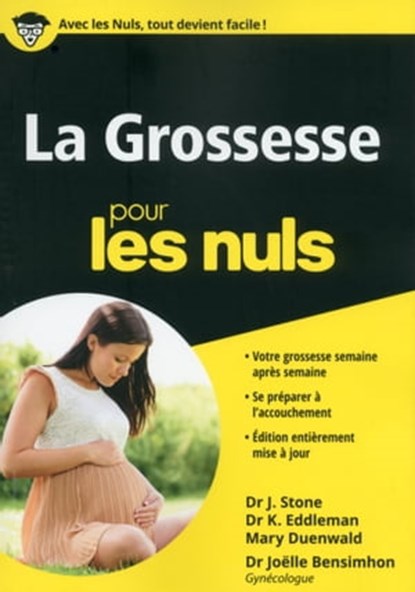 La grossesse Mégapoche Pour les Nuls, Joanne Stone ; Keith Eddlemann ; Mary Duenwald ; Joëlle Bensimhon - Ebook - 9782412019962