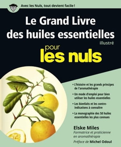 Le Grand livre des Huiles essentielles Pour les Nuls, Elske Miles ; Michel Odoul - Ebook - 9782412021231