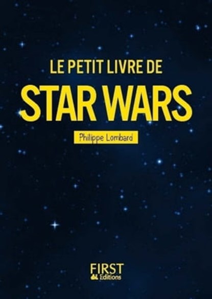 Le petit livre de - Star Wars, Philippe Lombard - Ebook - 9782412025307