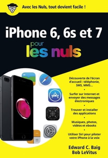 IPhone 6 et 6S et 7 Poche Pour les Nuls, Edward C. Baig ; Bob LeVitus - Ebook - 9782412026366