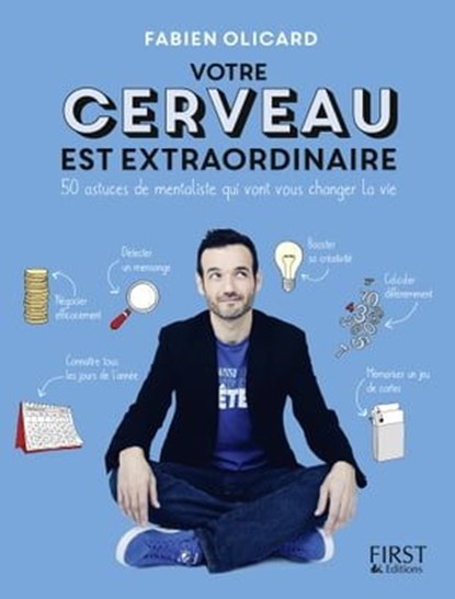 Votre cerveau est extraordinaire !, Fabien Olicard - Ebook - 9782412029664