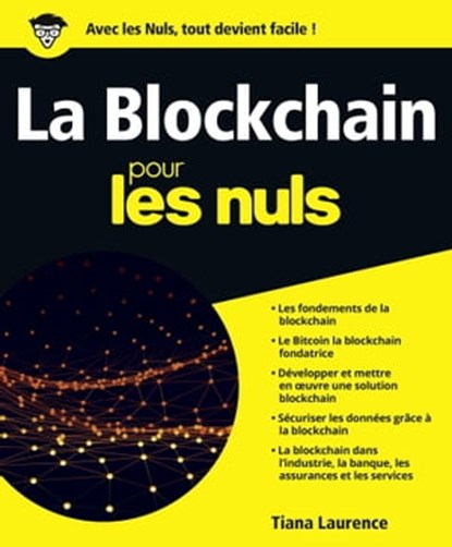 La Blockchain Pour les Nuls, Tiana Laurence - Ebook - 9782412032978