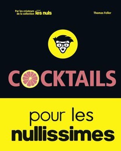 Cocktails pour les Nullissimes, Thomas Feller - Ebook - 9782412034781
