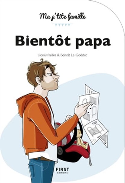Bientôt papa, nouvelle édition, Lionel Paillès ; Benoît Le Goëdec - Ebook - 9782412036341