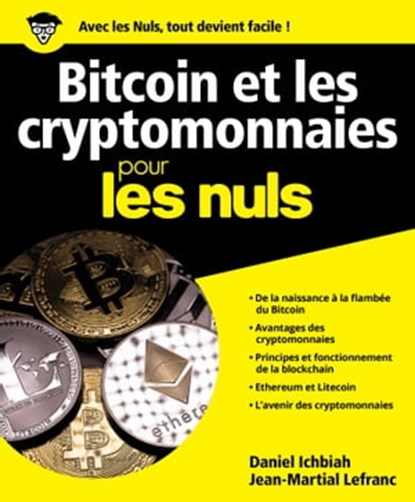 Bitcoin et cryptomonnaies pour les nuls, Daniel Ichbiah ; Jean-Martial Lefranc - Ebook - 9782412040522