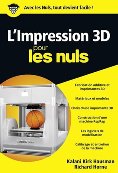 L'impression 3D Poche Pour les Nuls, Hirk Hausman ; Richard Horne - Ebook - 9782412042397