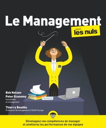 Le Management pour les Nuls, 4e édition, Bob Nelson ; Peter Economy ; Thierry Boudès - Ebook - 9782412052648