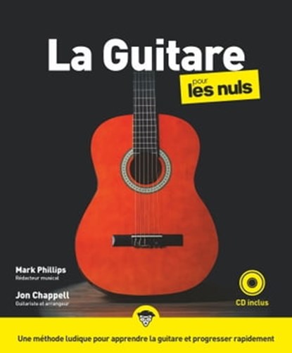 Guitare Pour les Nuls, nouvelle édition + CD, Mark Phillips ; Jon Chappell - Ebook - 9782412052679