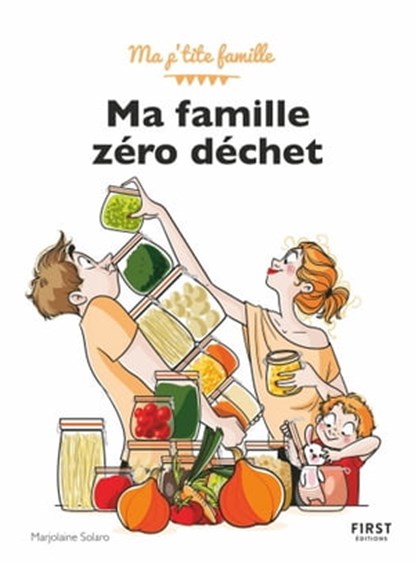 Ma famille zéro déchet, Marjolaine Solaro - Ebook - 9782412057155