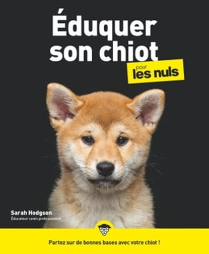 Éduquer son chiot Pour les Nuls, Sarah Hodgson - Ebook - 9782412057179