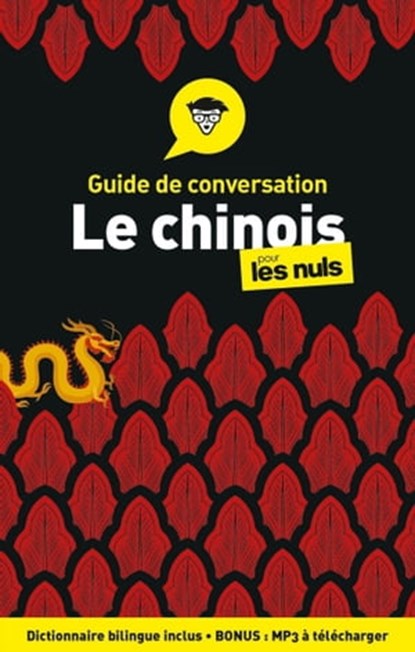 Guide de conversation - Le chinois pour les nuls, 4e édition, Wendy Abraham - Ebook - 9782412058503