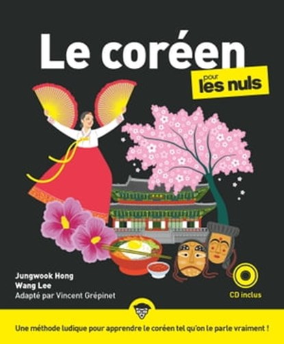 Le Coréen Pour les Nuls NE + CD, Vincent Grepinet ; Hang Jungwook ; Lee Wang - Ebook - 9782412058718