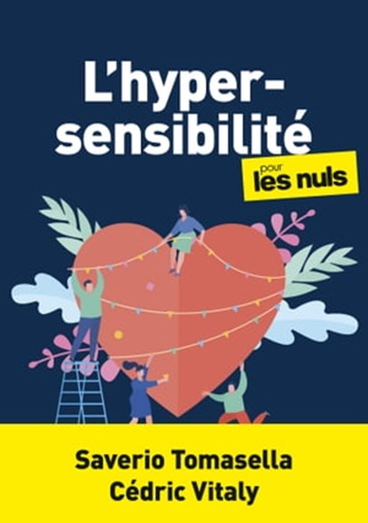 L'hypersensibilité pour les Nuls Mégapoche, Saverio Tomasella ; Cédric Vitaly - Ebook - 9782412061046