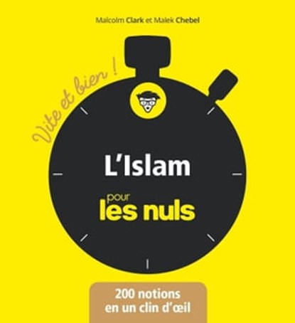 L'Islam Vite et bien pour les Nuls, Malek Chebel ; Malcolm Clark - Ebook - 9782412062715