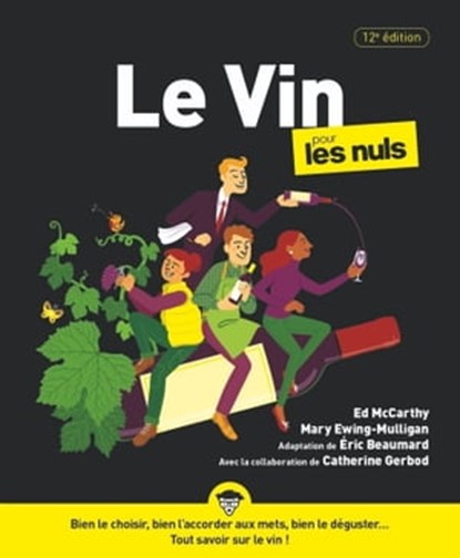 Le Vin pour les Nuls, 12e édition, Éric Beaumard ; Catherine Gerbod - Ebook - 9782412062883