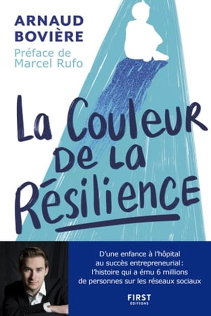 Le couleur de la résilience, Marcel Rufo ; Arnaud Boviere - Ebook - 9782412062906