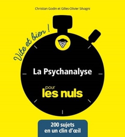 La Psychanalyse Vite et bien pour les Nuls, Christian Godin ; Gilles-Olivier Silvagni - Ebook - 9782412064955