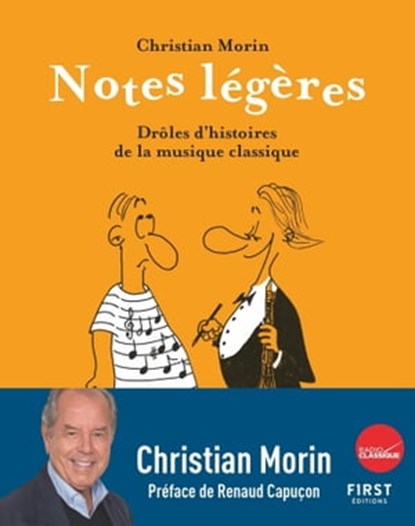 Notes légères - Drôles d'histoires de la musique classique, Christian Morin - Ebook - 9782412065679