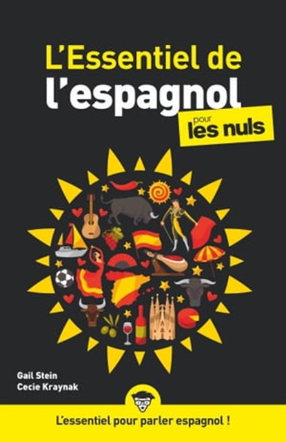 L'Essentiel de l'espagnol pour les Nuls NE, Cecie Kraynak ; Gail Stein - Ebook - 9782412071298