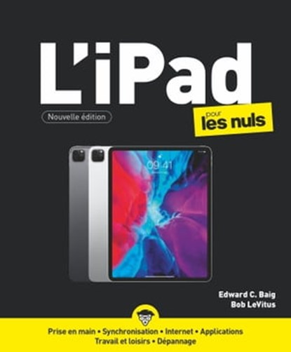 iPad ed IOS 14 pour les Nuls, grand Format, Edward C.Baig ; Bob LeVitus - Ebook - 9782412074312