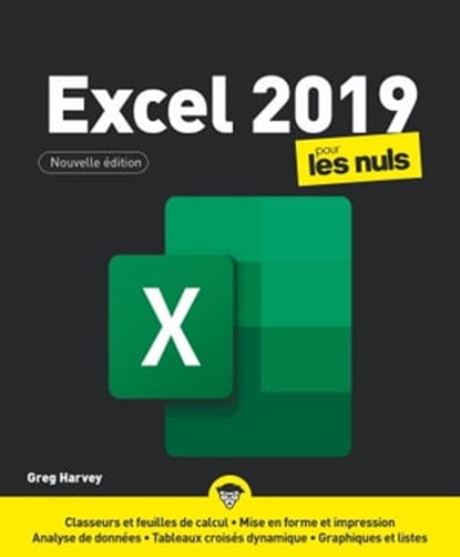 Excel 2019 Pour les Nuls, 2e, Greg Harvey - Ebook - 9782412074336