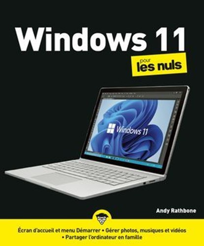 Windows 11 pour les Nuls, Andy Rathbone ; Jean-Pierre Cano - Ebook - 9782412077627