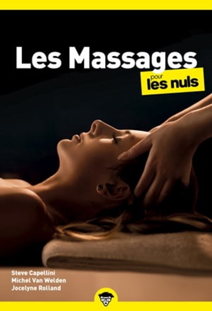Les Massages pour les Nuls, Steve Capellini ; Michel Van Welden ; Jocelyne Rolland - Ebook - 9782412082768